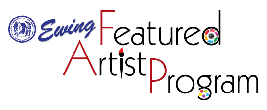 Ewing Featured Artist Program